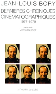 Dernieres Chroniques Cinematographiques 1977-1979