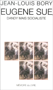 Eugene Sue. Dandy Mais Socialiste