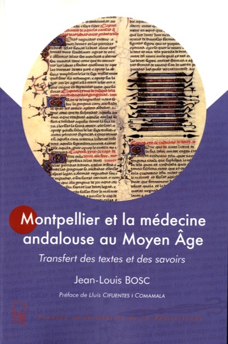 Jean-Louis Bosc - Montpellier et la médecine andalouse au Moyen Age - Transfert des textes et des savoirs.