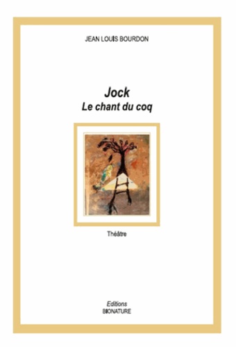 Jean-Louis Bourdon - Jock - Champ du coq.
