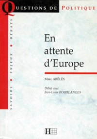 Jean-Louis Bourlanges et Marc Abélès - En attente d'Europe - Débat avec Jean-Louis Bourlanges.