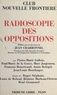 Jean-Louis Bourlanges et François Bourricaud - Radioscopie des oppositions.