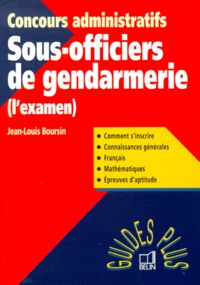 Jean-Louis Boursin - Concours Administratifs Sous-Officiers De Gendarmerie. L'Examen.