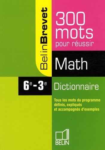 Jean-Louis Boursin - Dictionnaire Math 6e-3e - 300 mots pour réussir.