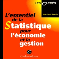 Jean-Louis Boursin - L'essentiel de la statistique pour l'économie et la gestion.