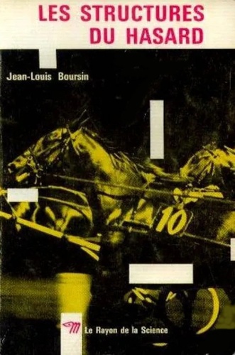 Jean-Louis Boursin - Les structures du hasard.