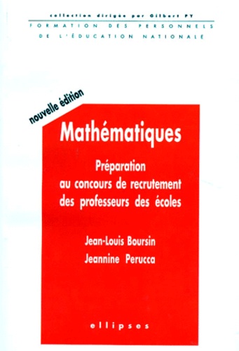 Jean-Louis Boursin et Jeannine Perucca - Mathematiques. Preparation Aux Concours De Recrutement Des Professeurs Des Ecoles.