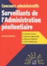 Jean-Louis Boursin - Surveillants De L'Administration Penitentiaire. Concours Administratifs.