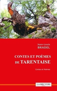 Jean-Louis Bradel - Contes et poèmes de Tarentaise.