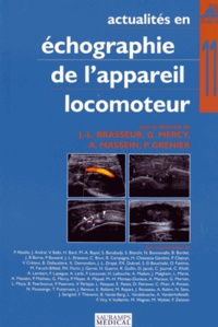 Jean-Louis Brasseur et Guillaume Mercy - Actualités en échographie de l'appareil locomoteur - Tome 11.