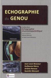 Jean-Louis Brasseur et Guillaume Mercy - Echographie du genou.