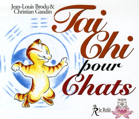 Jean-Louis Brodu et Christian Gaudin - Tai Chi pour Chats.