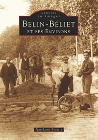 Jean-Louis Brouste - Belin-Béliet et ses environs.