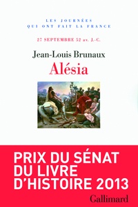 Jean-Louis Brunaux - Alésia - 27 septembre 52 av. J.-C..