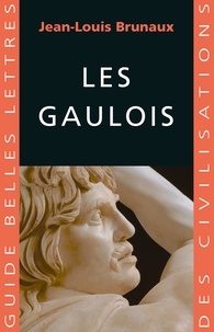 Jean-Louis Brunaux - Les Gaulois.