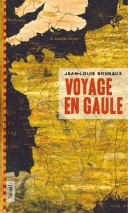Jean-Louis Brunaux - Voyage en Gaule.