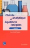 Jean-Louis Burgot - Chimie analytique et équilibres ioniques.