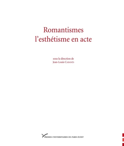 Romantismes, l'esthétisme en acte