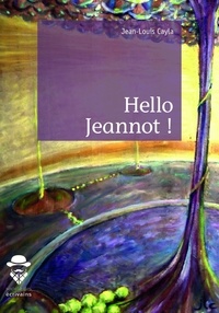 Jean-Louis Cayla - Hello Jeannot !.