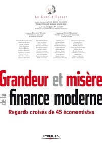 Jean-Louis Chambon et Jean-Jacques Pluchard - Grandeur et misère de la finance moderne - Regards croisés de 45 économistes.