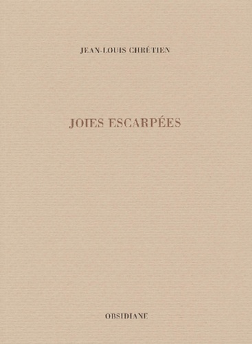 Jean-Louis Chrétien - Joies Escarpees.