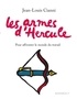 Jean-Louis Cianni - Les armes d'Hercule - Pour affronter le monde du travail.