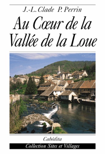 Jean-Louis Clade - Au Coeur De La Vallee De La Loue.
