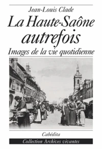 La Haute-Saône autrefois