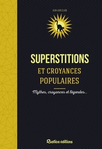 Superstitions et croyances populaires - Mythes,... de Jean-Louis Clade -  ePub - Ebooks - Decitre