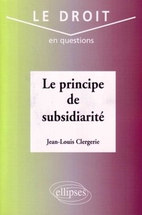 Jean-Louis Clergerie - Le principe de subsidiarité.
