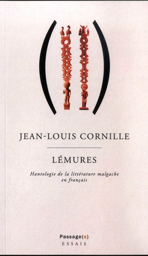 Jean-Louis Cornille - Lémures - Hantologie de la littérature malgache en français.