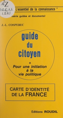Guide du citoyen. Pour une initiation à la vie politique