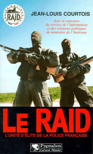 Jean-Louis Courtois - Le RAID.