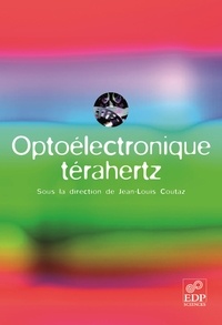 Jean-Louis Coutaz - Optoélectronique térahertz.