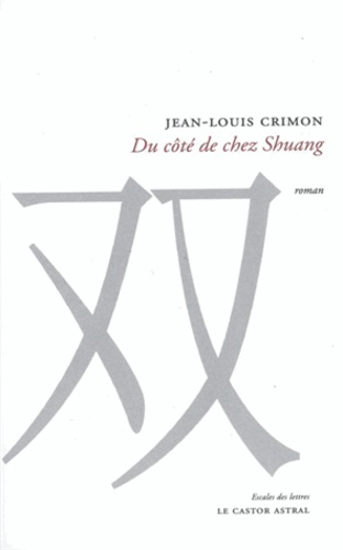 Jean-Louis Crimon - Du côté de chez Shuang.