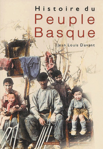 Jean-Louis Davant - Histoire Du Peuple Basque.