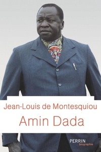 Téléchargement de livres en anglais Amin Dada (Litterature Francaise) par Jean-Louis de Montesquiou DJVU ePub iBook