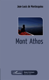 Jean-Louis de Montesquiou - Mont Athos.