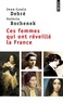 Jean-Louis Debré et Valérie Bochenek - Ces femmes qui ont réveillé la France.