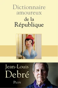 Dictionnaire amoureux de la République