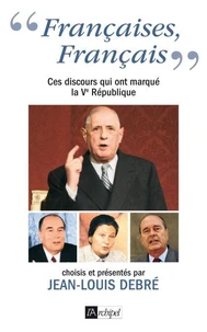 « Françaises, Français... » Ces discours qui ont marqué la Ve République