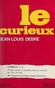 Jean-Louis Debré - Le curieux.
