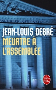 Jean-Louis Debré - Meurtre à l'assemblée.