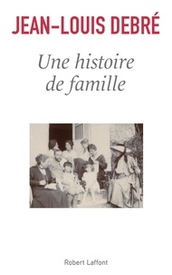 Télécharger des livres sur Google Une histoire de famille par Jean-Louis Debré CHM ePub in French 9782221245590