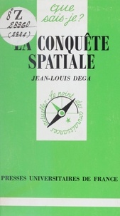 Jean-Louis Dega et Paul Angoulvent - La conquête spatiale.