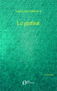 Jean-Louis Delvolvé - Le gerfaut.