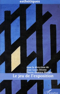 Jean-Louis Déotte et Pierre-Damien Huyghe - Le jeu de l'exposition.