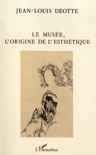 Le musée, l'origine de l'esthétique