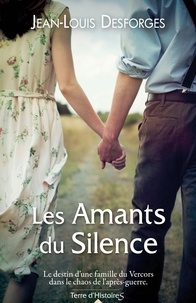 Jean-Louis Desforges - Les amants du silence.