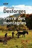 Jean-Louis Desforges - Pierre des montagnes.